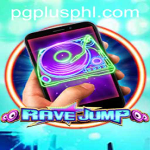 RaveJumpmobile: A Thrilling Gaming Experience with PGPLUS